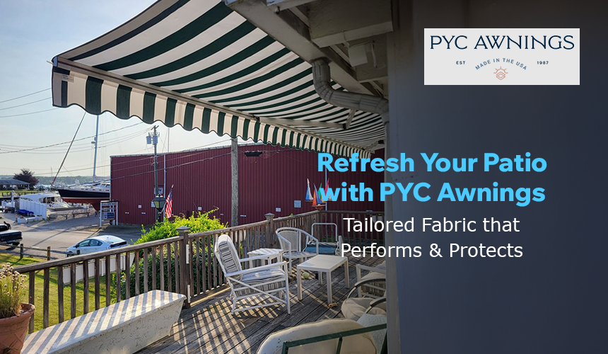 Choose PYC Awnings for tailor-made Retractable Awning Fabric solutions.